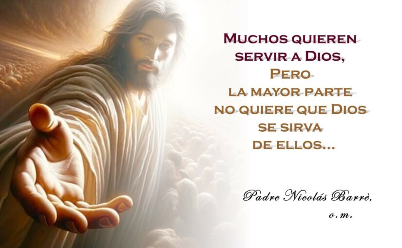 116. Muchos quieren servir a Dios