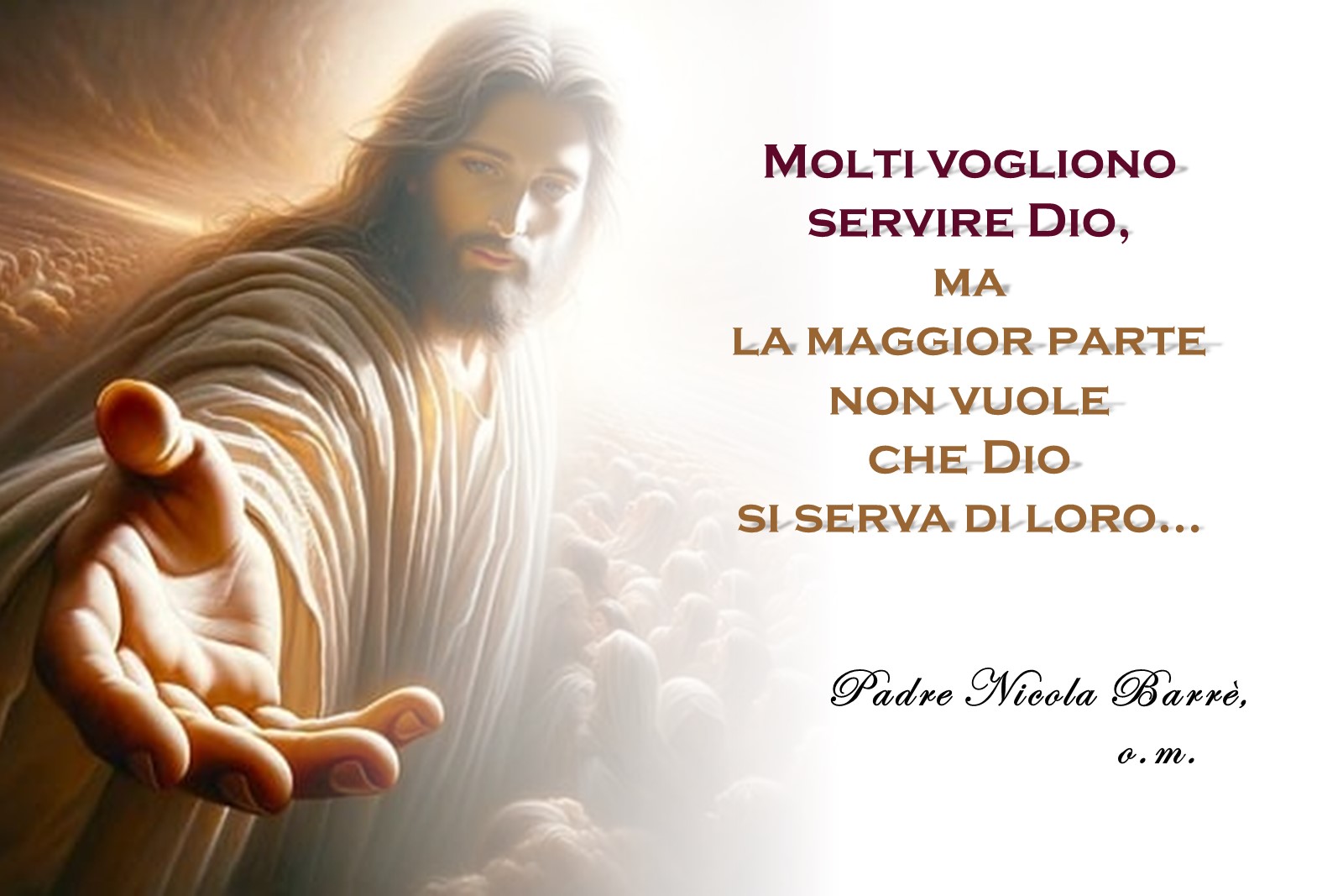 116. Molti vogliono servire Dio